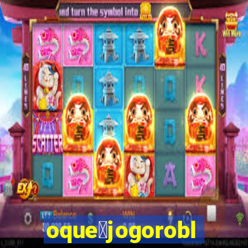 oque茅jogoroblox