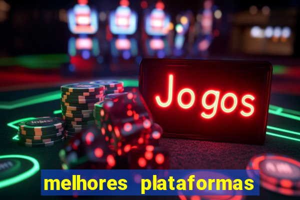 melhores plataformas de jogo