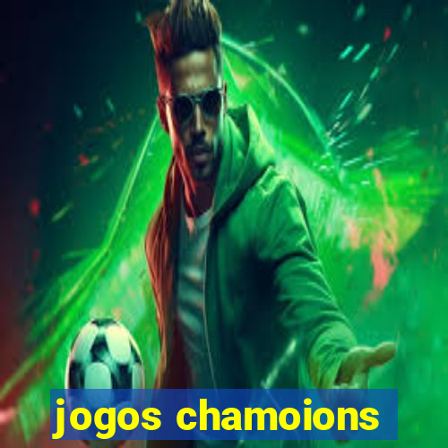 jogos chamoions