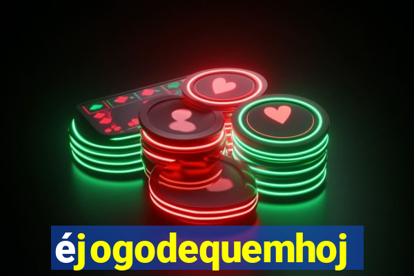 éjogodequemhoje