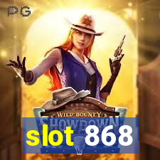 slot 868