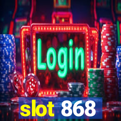 slot 868