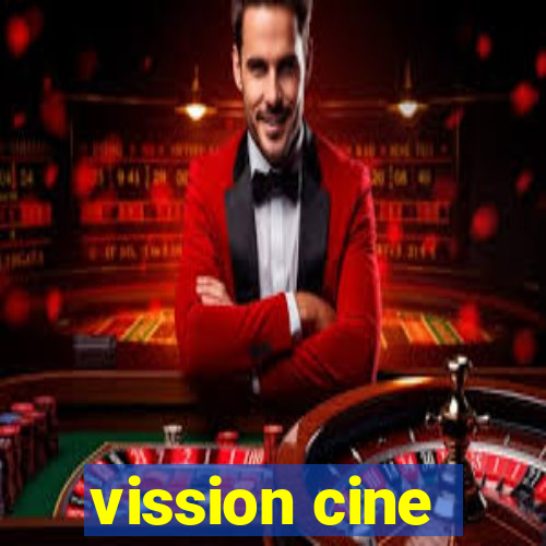 vission cine