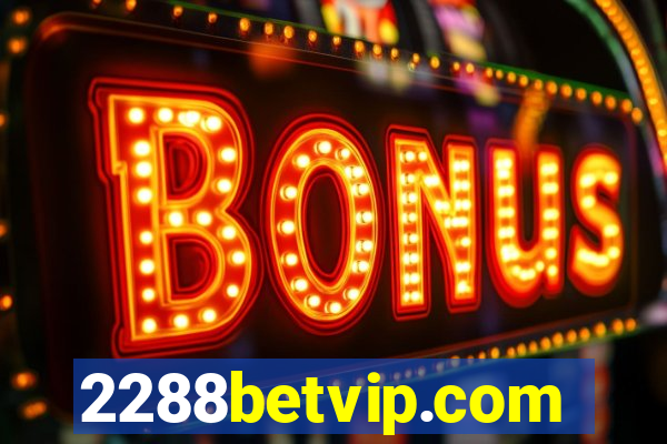 2288betvip.com