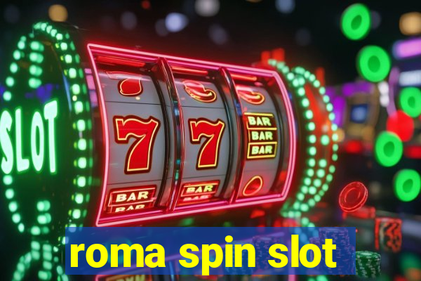 roma spin slot