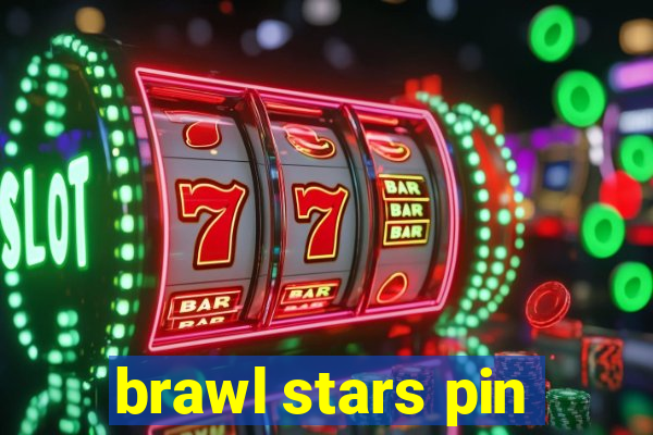 brawl stars pin