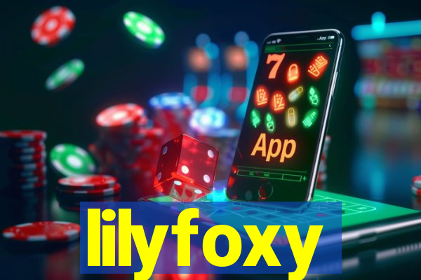 lilyfoxy