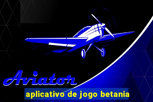 aplicativo de jogo betania