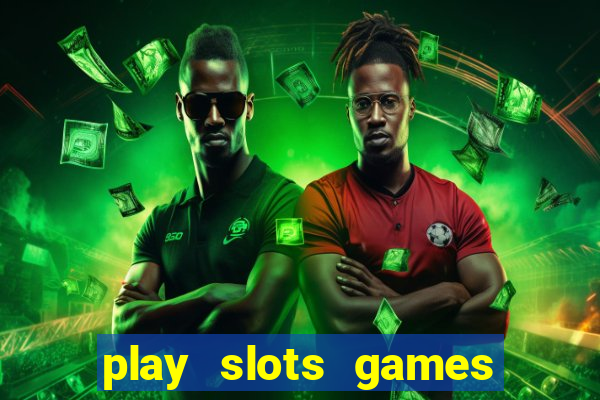 play slots games for free