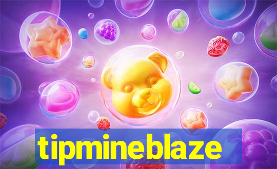 tipmineblaze