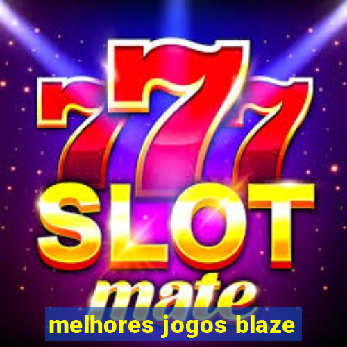 melhores jogos blaze