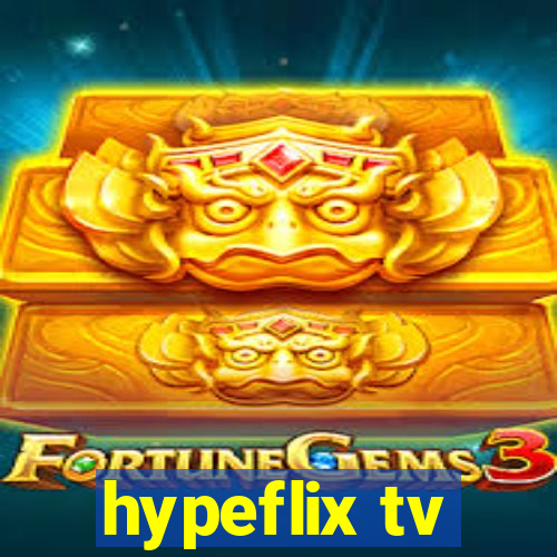 hypeflix tv