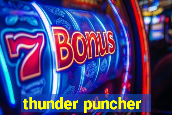 thunder puncher