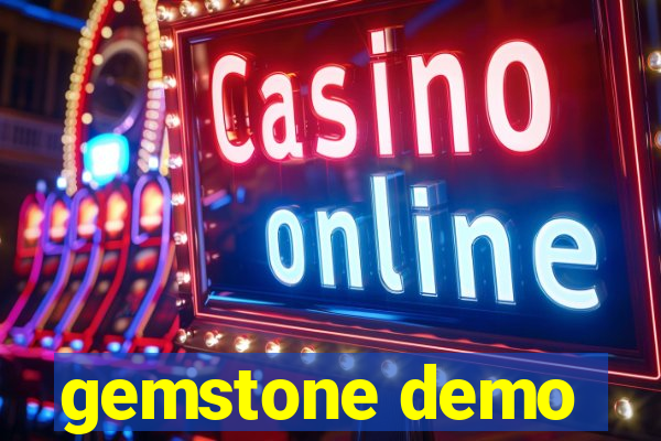 gemstone demo