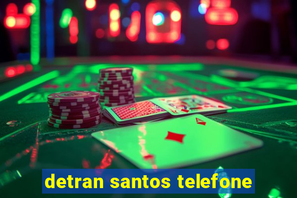 detran santos telefone