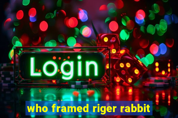 who framed riger rabbit