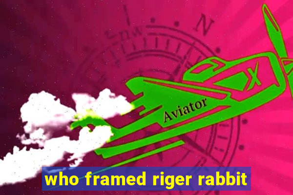 who framed riger rabbit