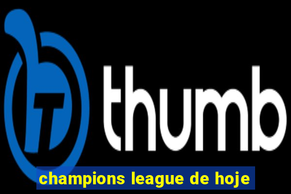 champions league de hoje