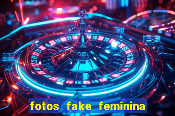 fotos fake feminina no espelho