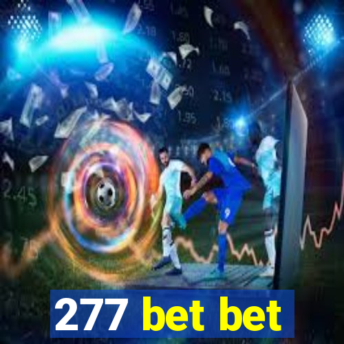 277 bet bet