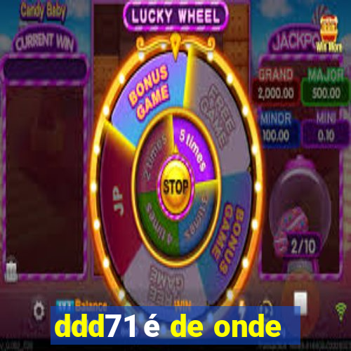 ddd71 é de onde