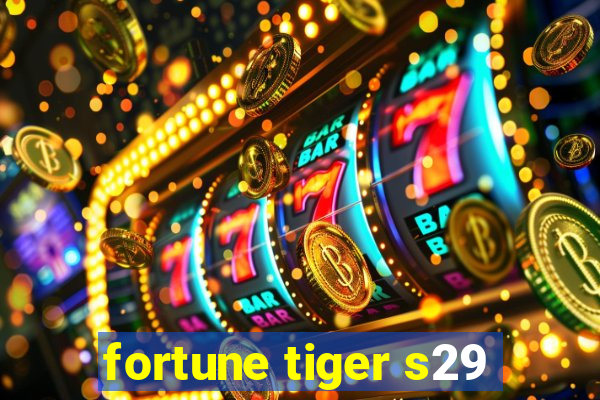 fortune tiger s29