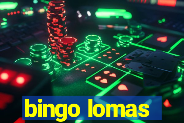 bingo lomas