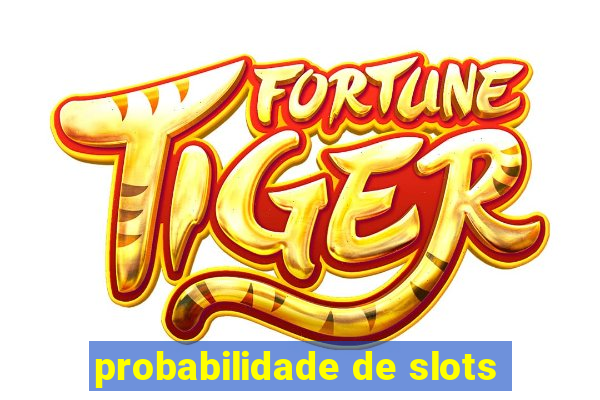 probabilidade de slots