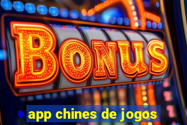 app chines de jogos