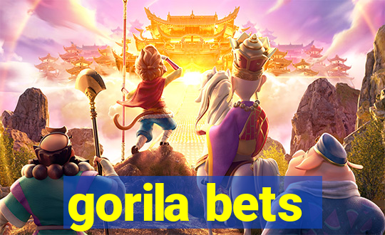 gorila bets