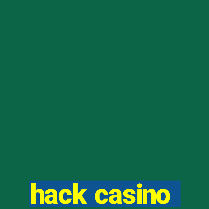 hack casino