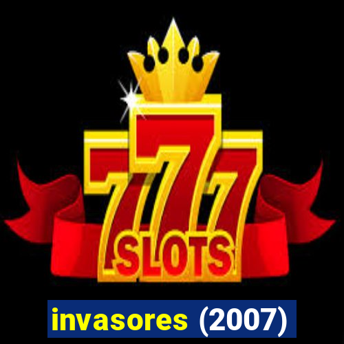 invasores (2007)