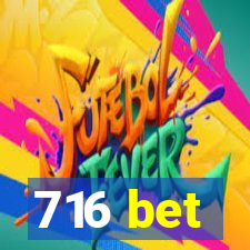 716 bet