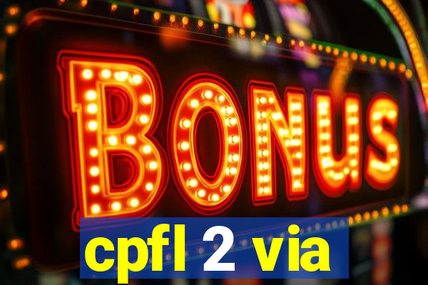 cpfl 2 via