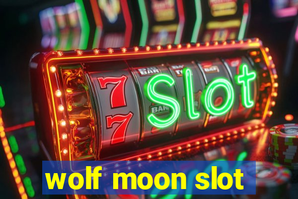 wolf moon slot