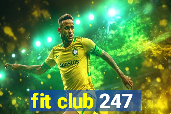 fit club 247