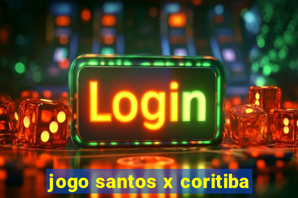 jogo santos x coritiba