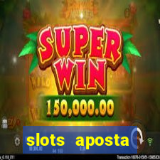 slots aposta mínima 1 centavo