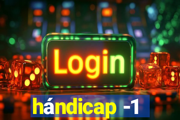 hándicap -1