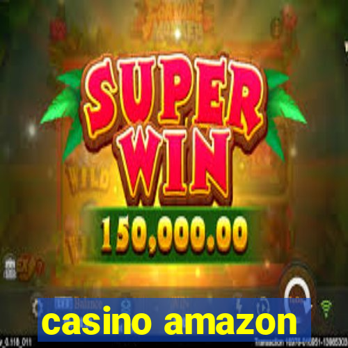 casino amazon