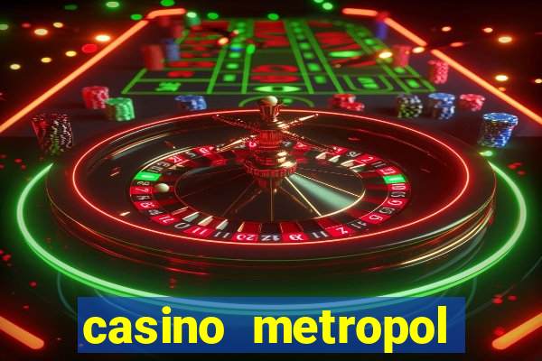 casino metropol güvenilir mi