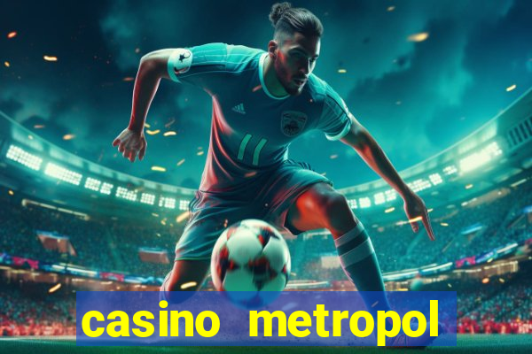 casino metropol güvenilir mi