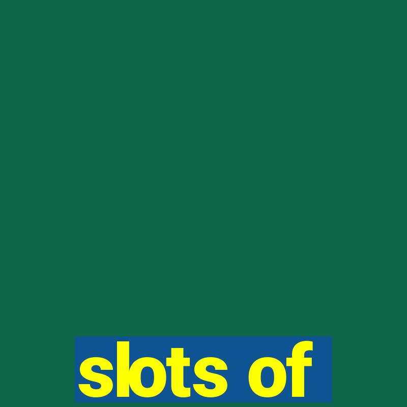 slots of