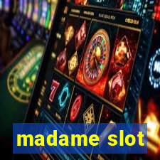 madame slot