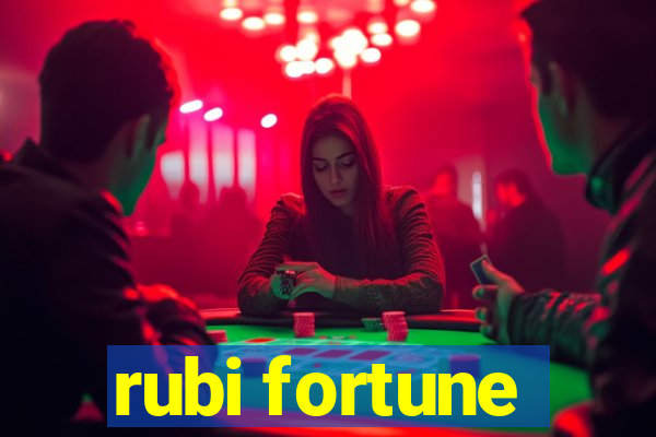 rubi fortune