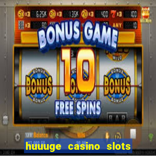 huuuge casino slots vegas 777