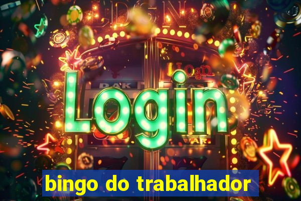 bingo do trabalhador