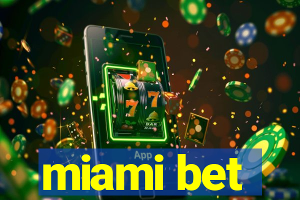 miami bet