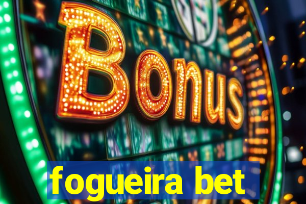 fogueira bet