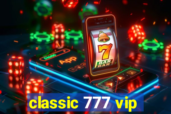 classic 777 vip